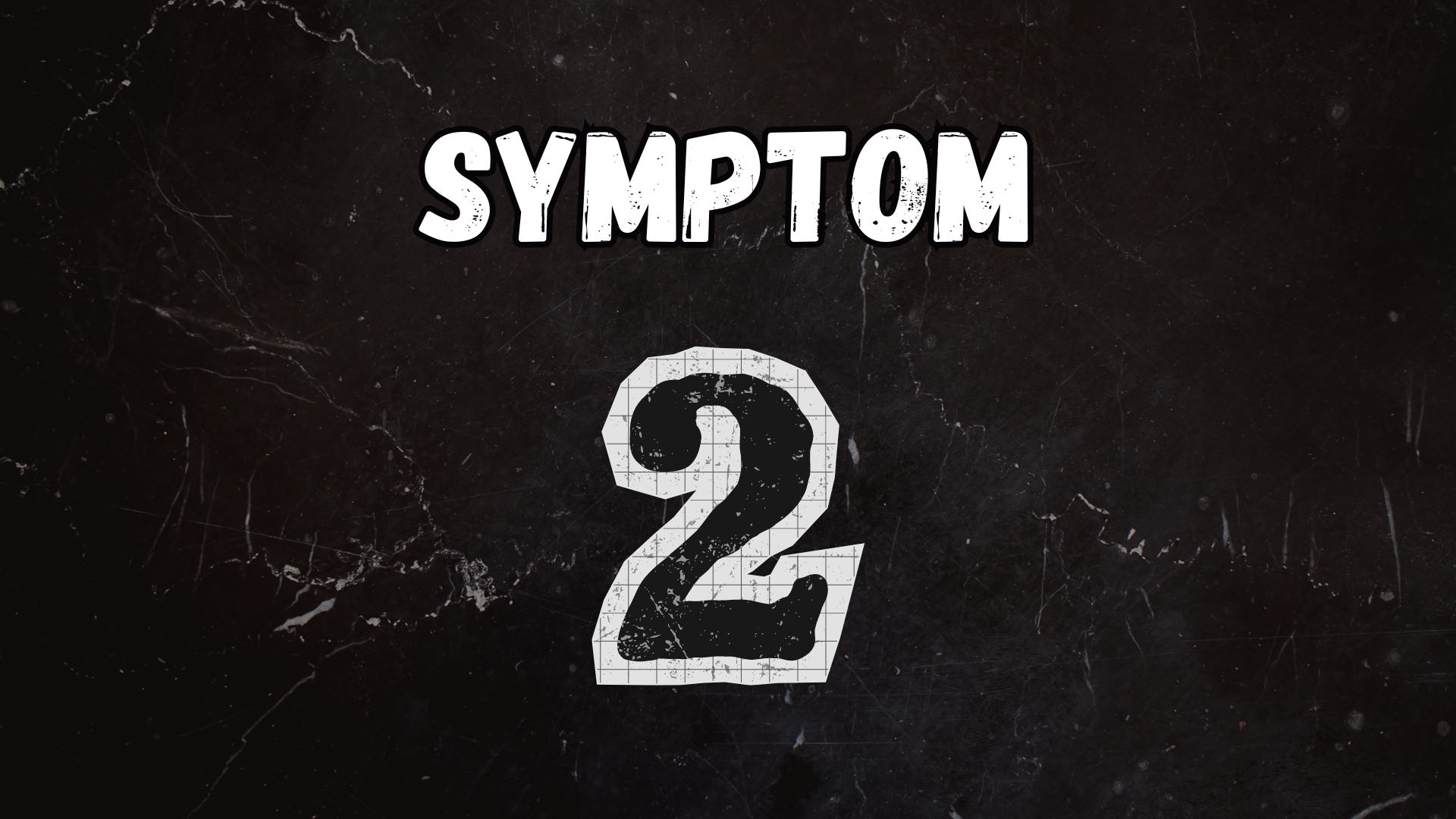  Symptom 2