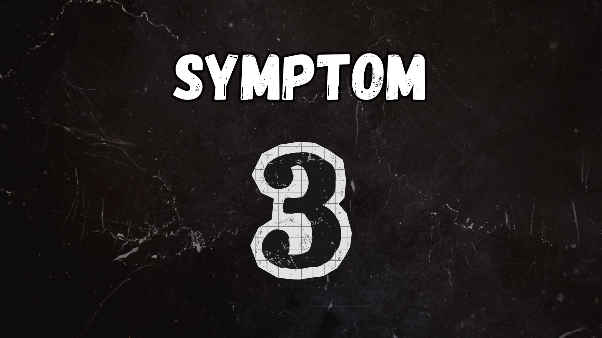 Symptom 3