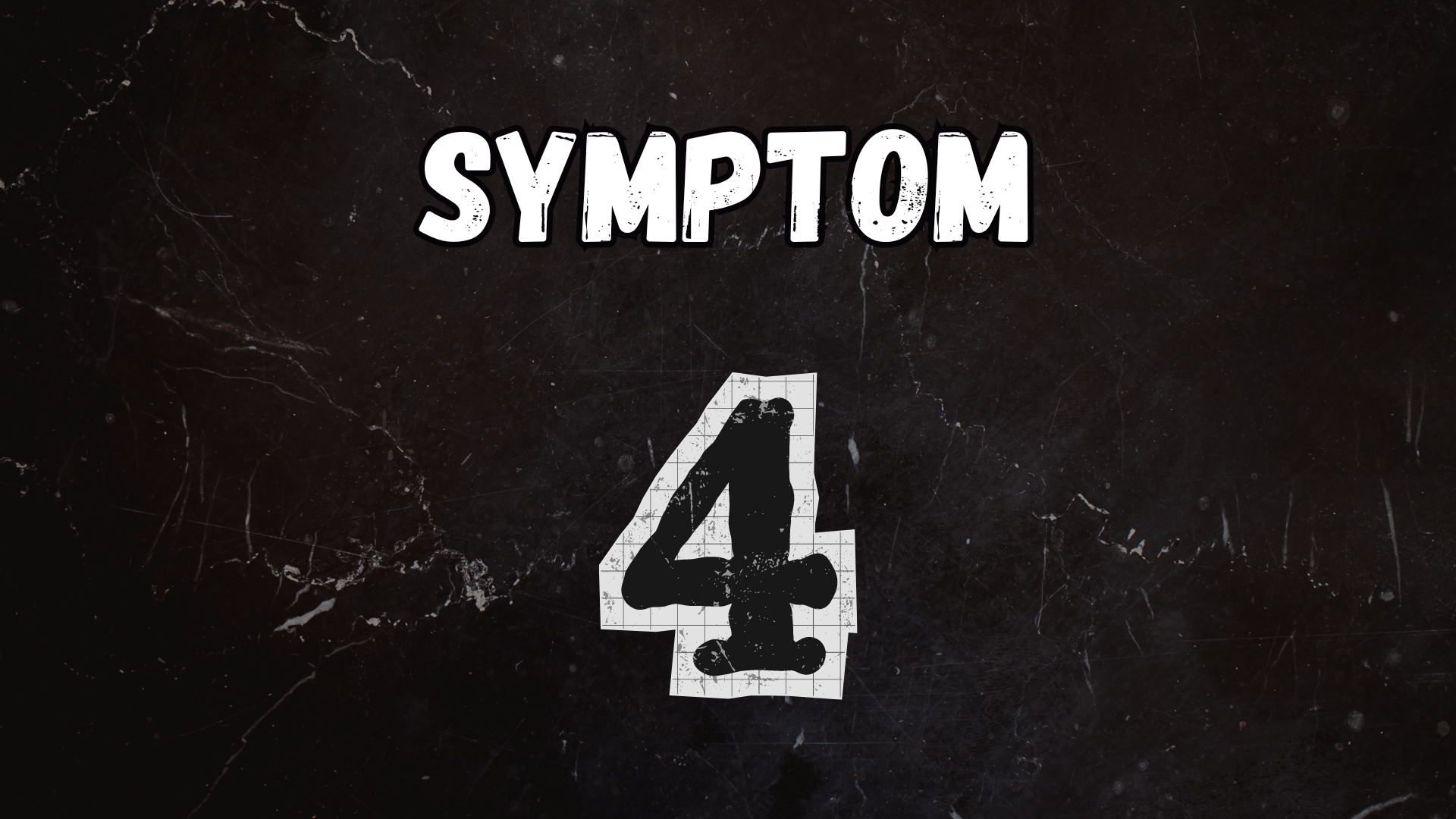 Symptom 4