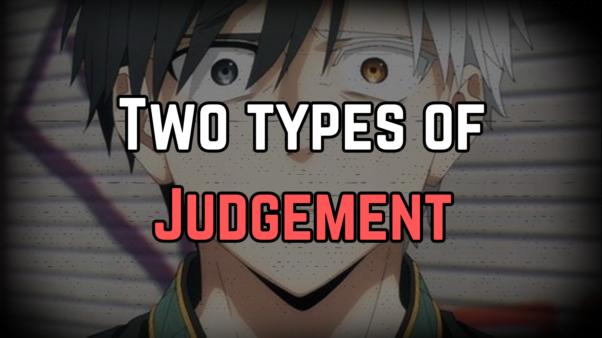 Two Types of Judgement